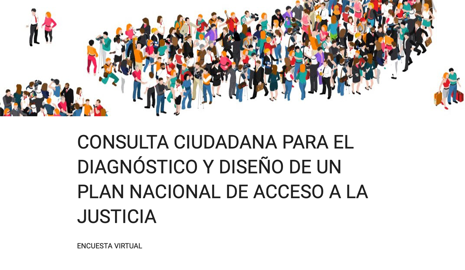 Consulta Ciudadana para el diagnóstico y diseño de un Plan Nacional de Acceso a la Justicia